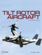 Tilt Rotor Aircraft (An Illustrated History) by Alexander Lüdeke, 9780764342691