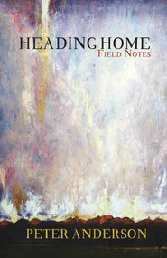 Heading Home by Peter Anderson, 9781942280217