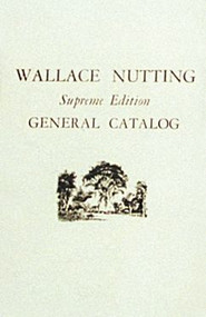Wallace Nutting General Catalog (Supreme Edition) by Wallace Nutting, 9780916838096