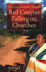 Red Canyon Falling on Churches by Juliana Aragon Fatula, 9781942280231