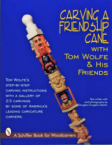 Carving a Friendship Cane by Tom Wolfe, 9780887408915