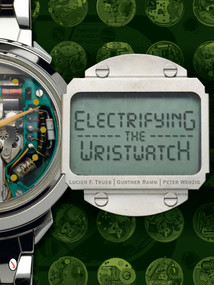 Electrifying the Wristwatch by Lucien F. Trueb, 9780764343049