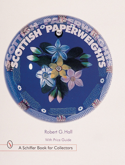 Scottish Paperweights by Robert G. Hall, 9780764308284