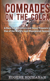 Comrades on the Colca by Eugene Buchanan, 9781942280354