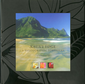 Kaua'i Edge (A Photographic Portfolio) by Steve Alterman, Scott Hanft, 9780971389021