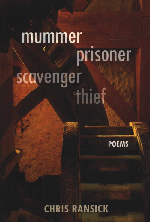 Mummer Prisoner Scavenger Thief by Chris Ransick, 9781942280637