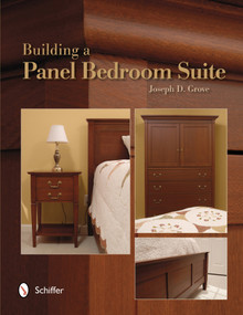 Building a Panel Bedroom Suite by Joseph D. Grove, 9780764341595