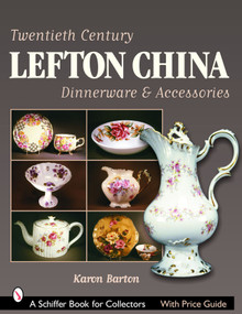 Twentieth Century Lefton China Dinnerware & Accessories by Karen Barton, 9780764322815