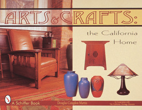 Arts & Crafts (The California Home) by Douglas Congdon-Martin, 9780764306297