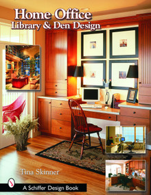 Home Office, Library, and Den Design by Tina Skinner, 9780764318429