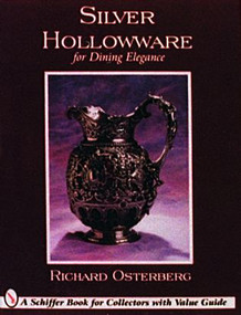 Silver Hollowware for Dining Elegance by Richard Osterberg, 9780887409554