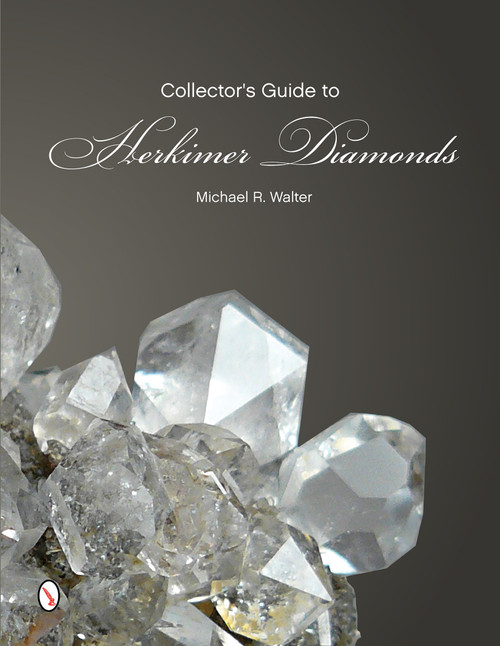 The Collector's Guide to Herkimer Diamonds by Michael R. Walter, 9780764347108