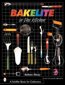 Bakelite in the Kitchen by Barbara Mauzy, 9780764313790