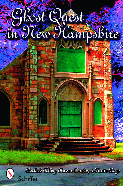 Ghost Quest in New Hampshire by Beckah Tolley, Raven Duclos, Katie Boyd, 9780764328862