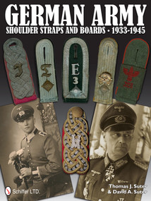 German Army Shoulder Boards and Straps 1933-1945 by Thomas J. Suter, 9780764340376