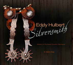 Eddy Hulbert, Silversmith (Artistry in Dryhead Country, Montana) by E. Helene Sage, 9780764347269