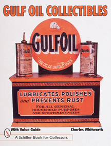 Gulf Oil Collectibles by Charles Whitworth, 9780764305054