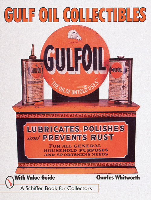Gulf Oil Collectibles by Charles Whitworth, 9780764305054