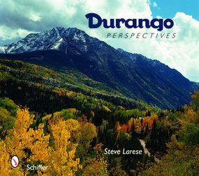 Durango Perspectives by Steve Larese, 9780764333378