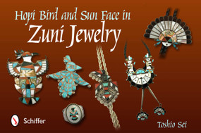 Hopi Bird and Sun Face in Zuni Jewelry by Toshio Sei, 9780764338823