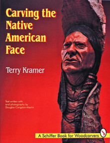 Carving the Native American Face by Terry Kramer, 9780887407154