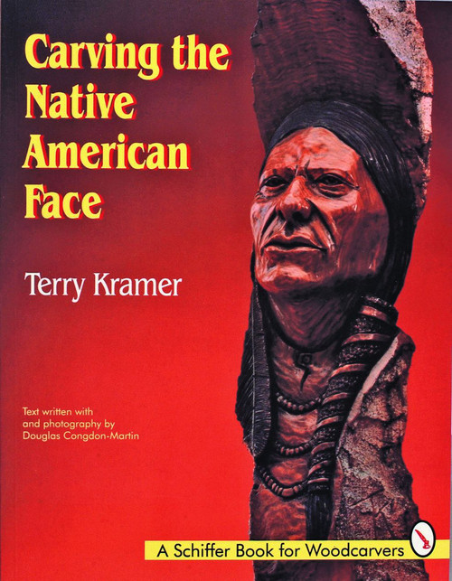 Carving the Native American Face by Terry Kramer, 9780887407154