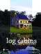 Historic Log Cabins (Past to Present) by Tina Skinner, 9780764330131