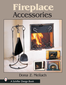 Fireplace Accessories by Dona Z. Meilach, 9780764316159