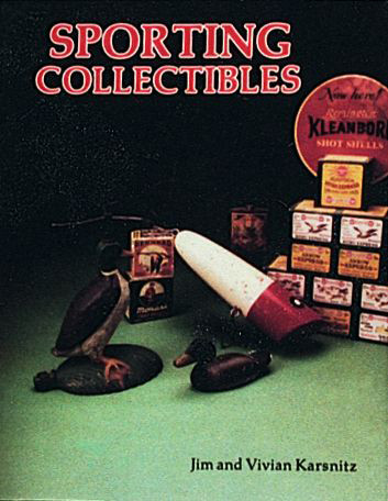 Sporting Collectibles by Jim and Vivian Karsnitz, 9780887403859
