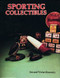 Sporting Collectibles by Jim and Vivian Karsnitz, 9780887403859