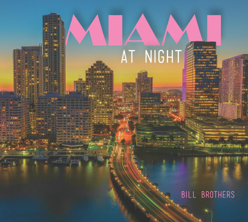Miami At Night by Bill Brothers, 9780764350283