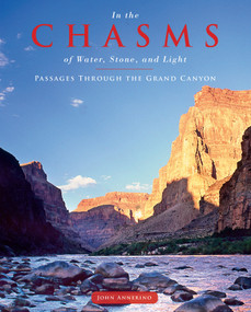In the Chasms of Water, Stone, and Light (Passages through the Grand Canyon) by John Annerino, 9780764357602