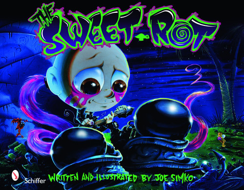 The Sweet Rot by Joe Simko, 9780764334061