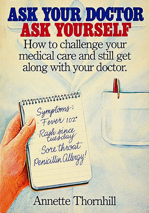Ask Your Doctor, Ask Yourself by Annette Thornhill, 9780914918677