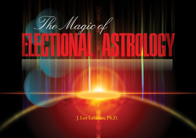 The Magic of Electional Astrology by J. Lee Lehman, 9780764347351