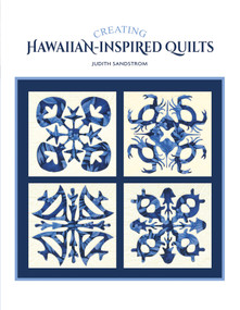 Creating Hawaiian-Inspired Quilts by Judith Sandstrom, 9780764348587