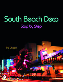 South Beach Deco (Step by Step) by Iris Chase, Susan Russell, 9780764321900
