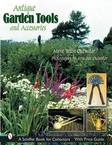 Antique Garden Tools and Accessories by Myra Yellin Outwater, 9780764314780