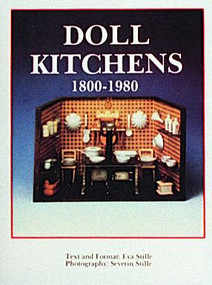Doll Kitchens, 1800-1980 by Eva Stille, 9780887401381