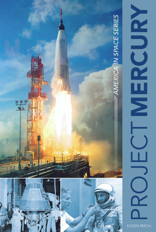 Project Mercury (America in Space Series) by Eugen Reichl, 9780764350696