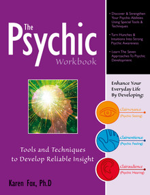 The Psychic Workbook (Tools and Techniques to Develop Reliable Insight) by Karen Fox, 9780764348167
