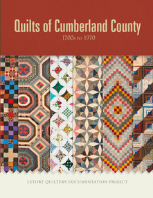 Quilts of Cumberland County (1700s to 1970) by Documentation Project Letort Quilters, 9780764351099
