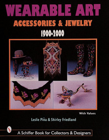 Wearable Art Accessories & Jewelry 1900-2000 by Leslie Piña, 9780764309717