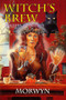 Witch's Brew (Secrets of Scents) by Morwyn, 9780924608193
