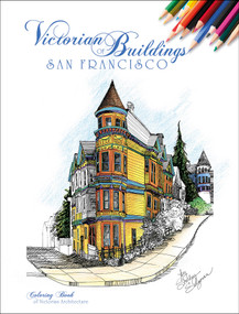 Victorian Buildings of San Francisco (A Coloring Book) by Shirley Salzman, 9780764351396