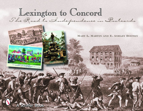 Lexington to Concord (The Road to Independence in Postcards) by E. Ashley Rooney, 9780764326981