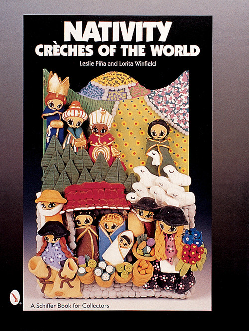 Nativity (Créches of the World) by Leslie Piña, 9780764312120
