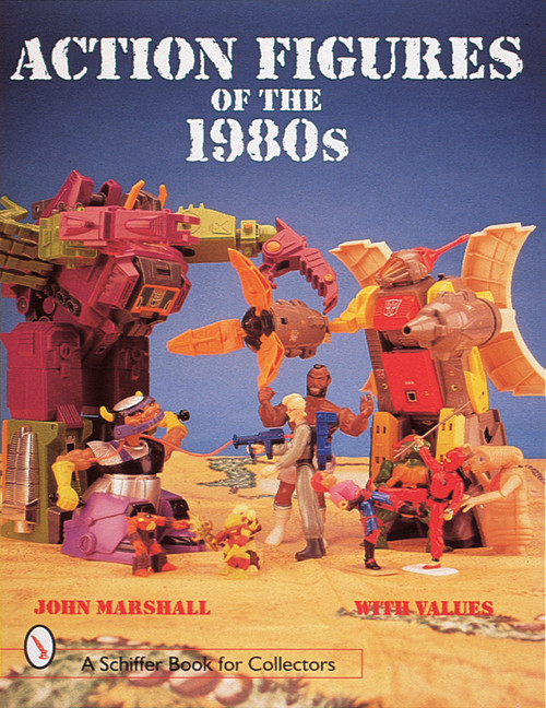 Action Figures of the 1980s by John Marshall, 9780764304941