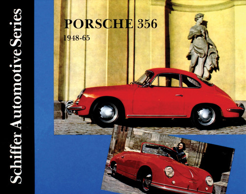 Porsche 356: 1948-1965 by Schiffer Publishing, Ltd., 9780887402104