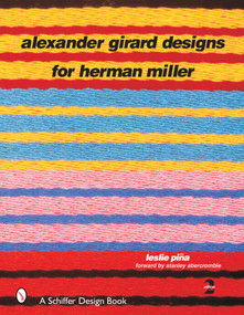 Alexander Girard Designs for Herman Miller by Leslie Piña, 9780764315794